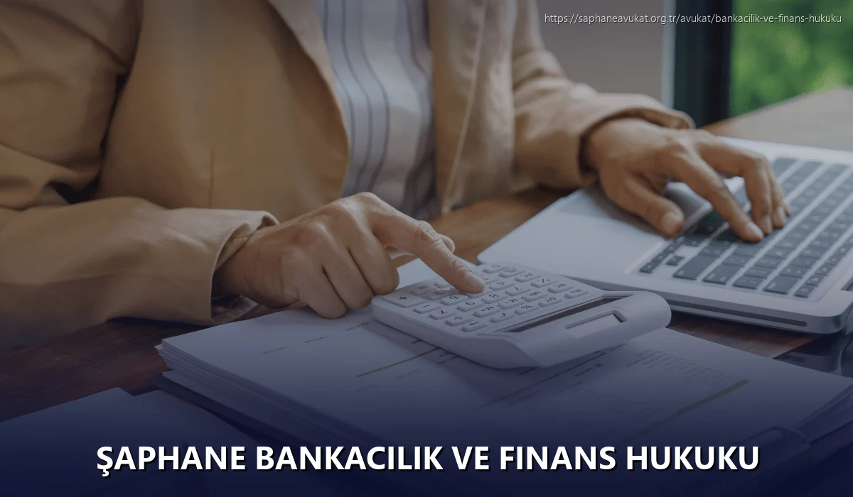 Şaphane Bankacılık ve Finans Hukuku