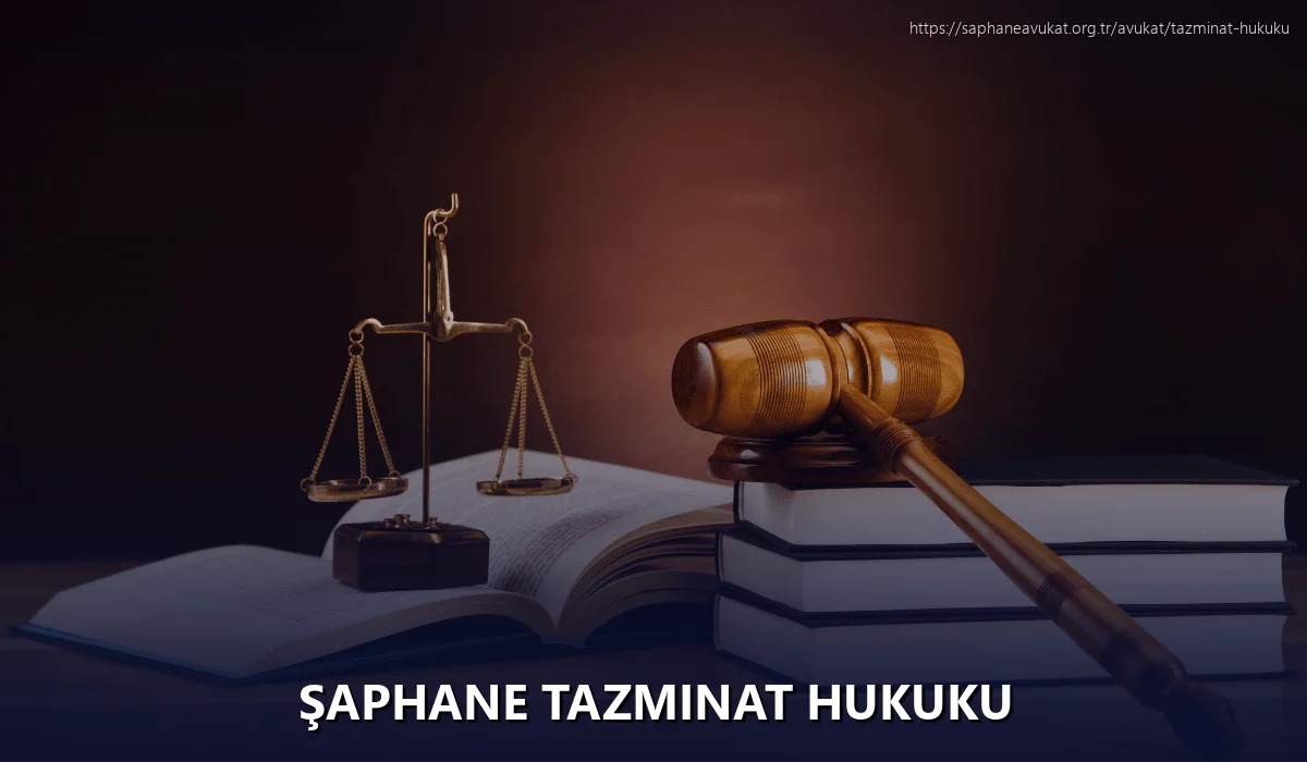 Şaphane Tazminat Hukuku